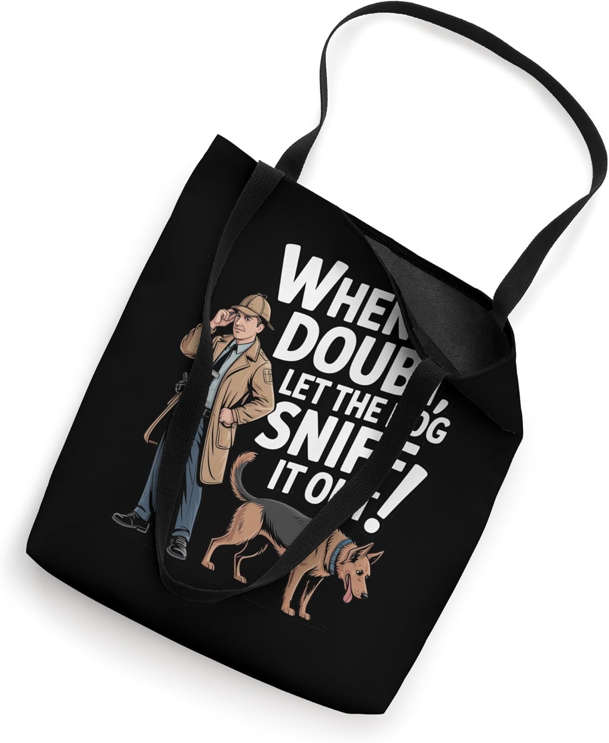 Let Dog Sniff It Out K9 Law Enforcement Handler Humor Gear Tote Bag - Image 2