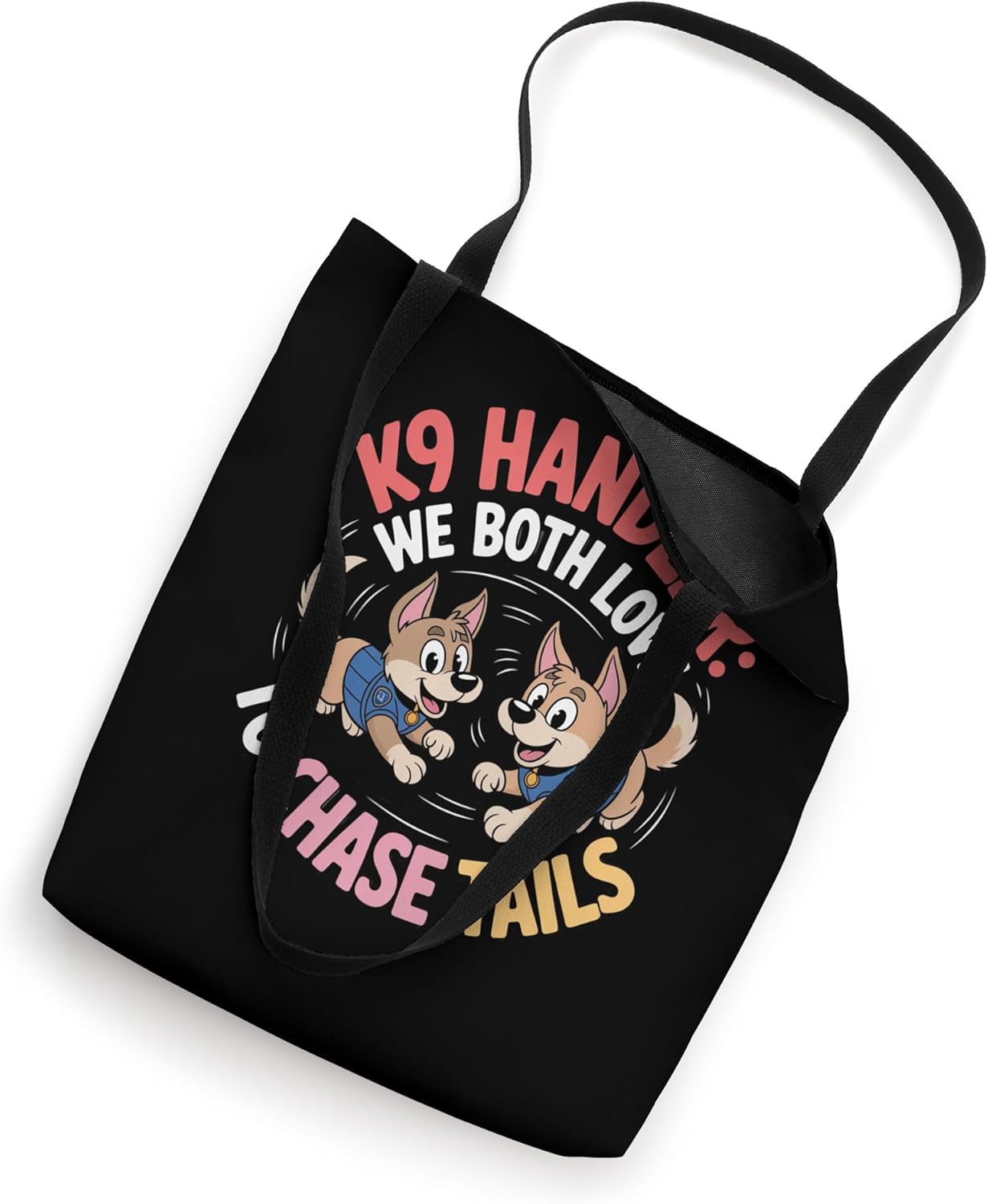 We Chase Tails K9 Handler Tactical Dog Unit Humor Gear Tote Bag - Image 2