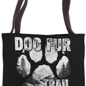 Dog Fur Trail Dirt No Regrets Canicross Trekkng Hiking Dog Tote Bag